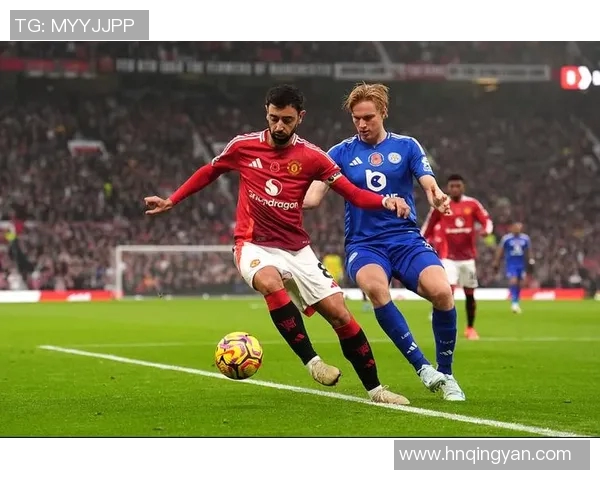 莱斯特城对曼联精彩直播全程回顾与赛后分析尽在这里